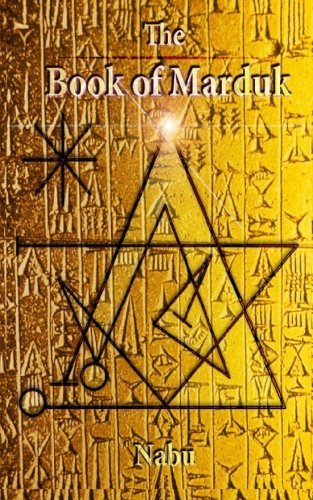 The Book of Marduk: The Pocket Anunnaki Devotional Companion Religion & Esotericism