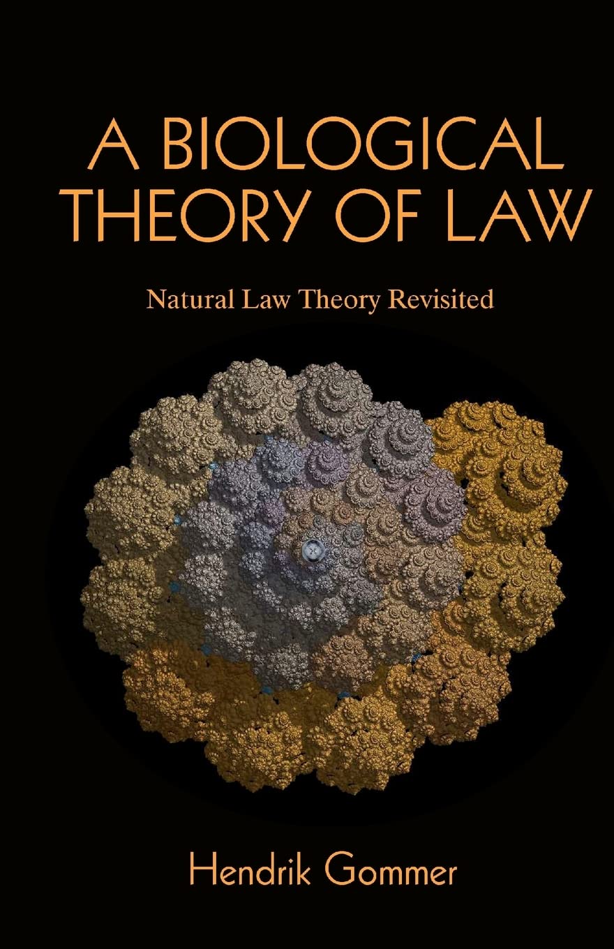 A Biological Theory of Law: Natural Law Theory Revisited Law