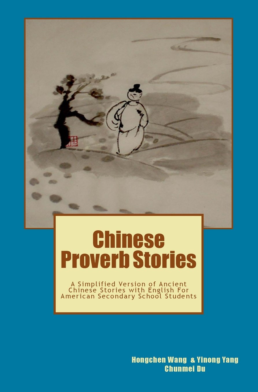 Chinese Proverb Stories: A Simplified Version of Ancient Chinese Stories with English For American Secondary School Students Foreign Languages ​​& Dictionaries