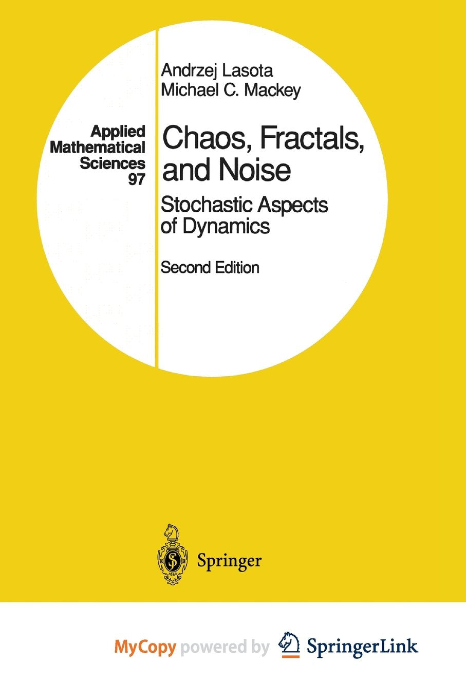 Chaos, Fractals, and Noise: Stochastic Aspects of Dynamics Mathematics