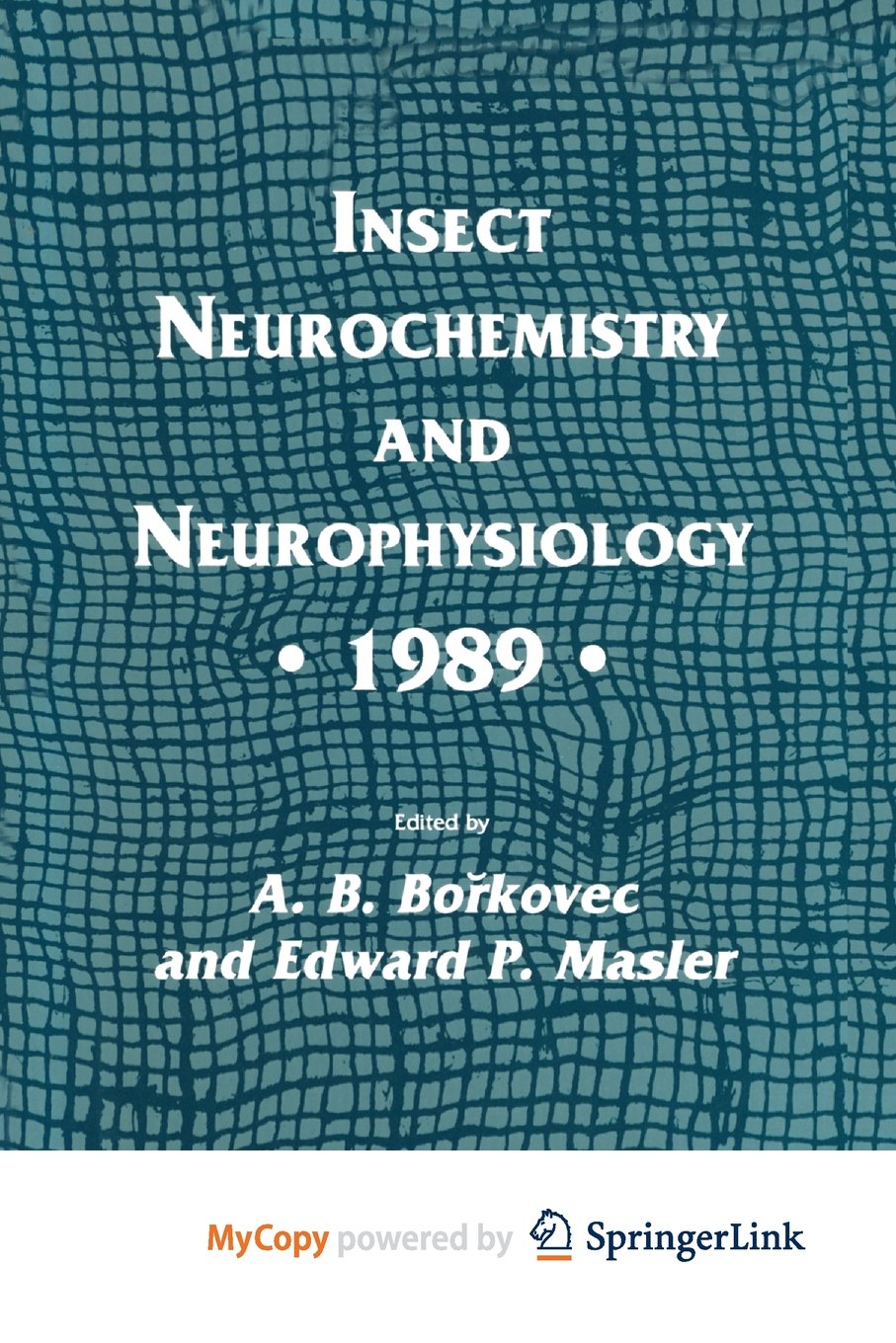 Insect Neurochemistry and Neurophysiology · 1989 · Medicine