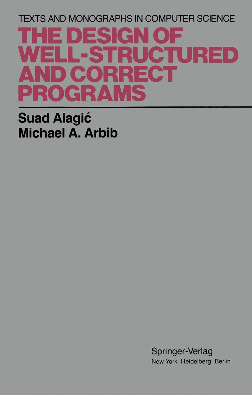 Product Image: The Design of Well-Structured and Correct Programs