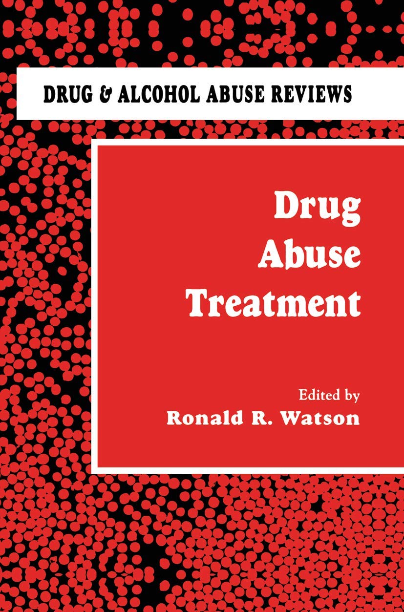 Drug Abuse Treatment (Drug and Alcohol Abuse Reviews, Band 4) Medicine