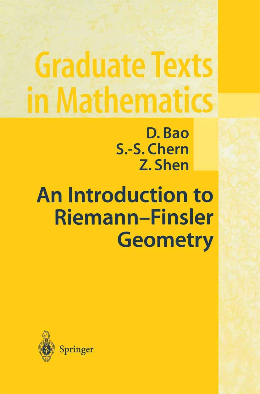 An Introduction to Riemann-Finsler Geometry (Graduate Texts in Mathematics, Band 200) Mathematics