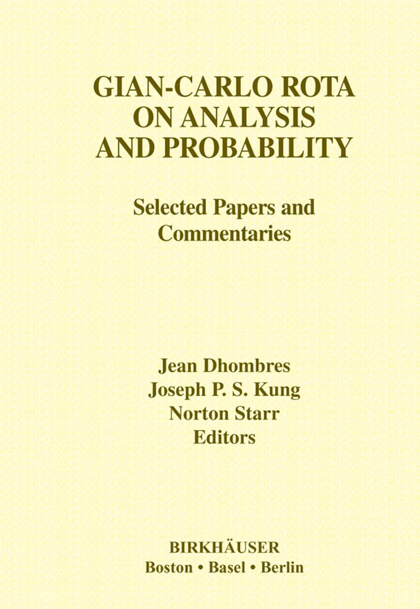 Gian-Carlo Rota on Analysis and Probability: Selected Papers and Commentaries (Contemporary Mathematicians) Mathematics