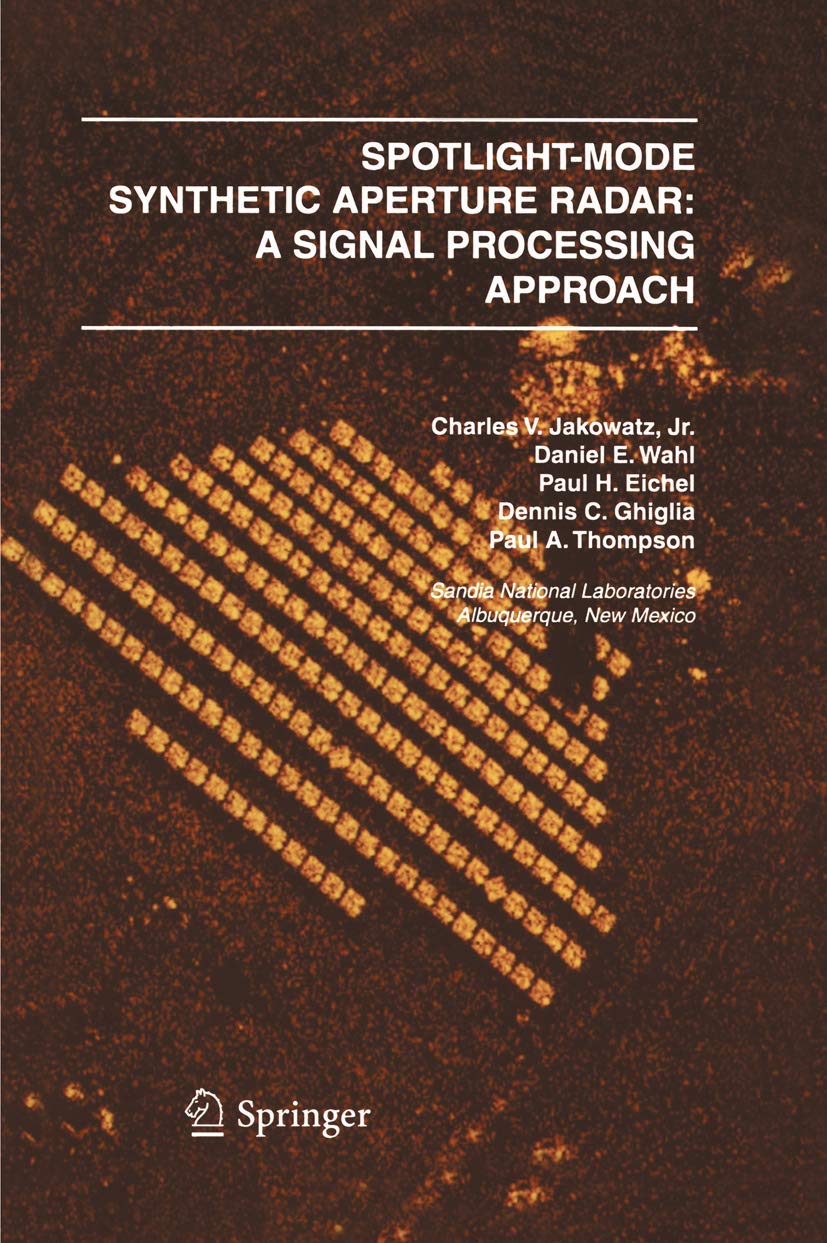 Spotlight-Mode Synthetic Aperture Radar: A Signal Processing Approach: A Signal Processing Approach book