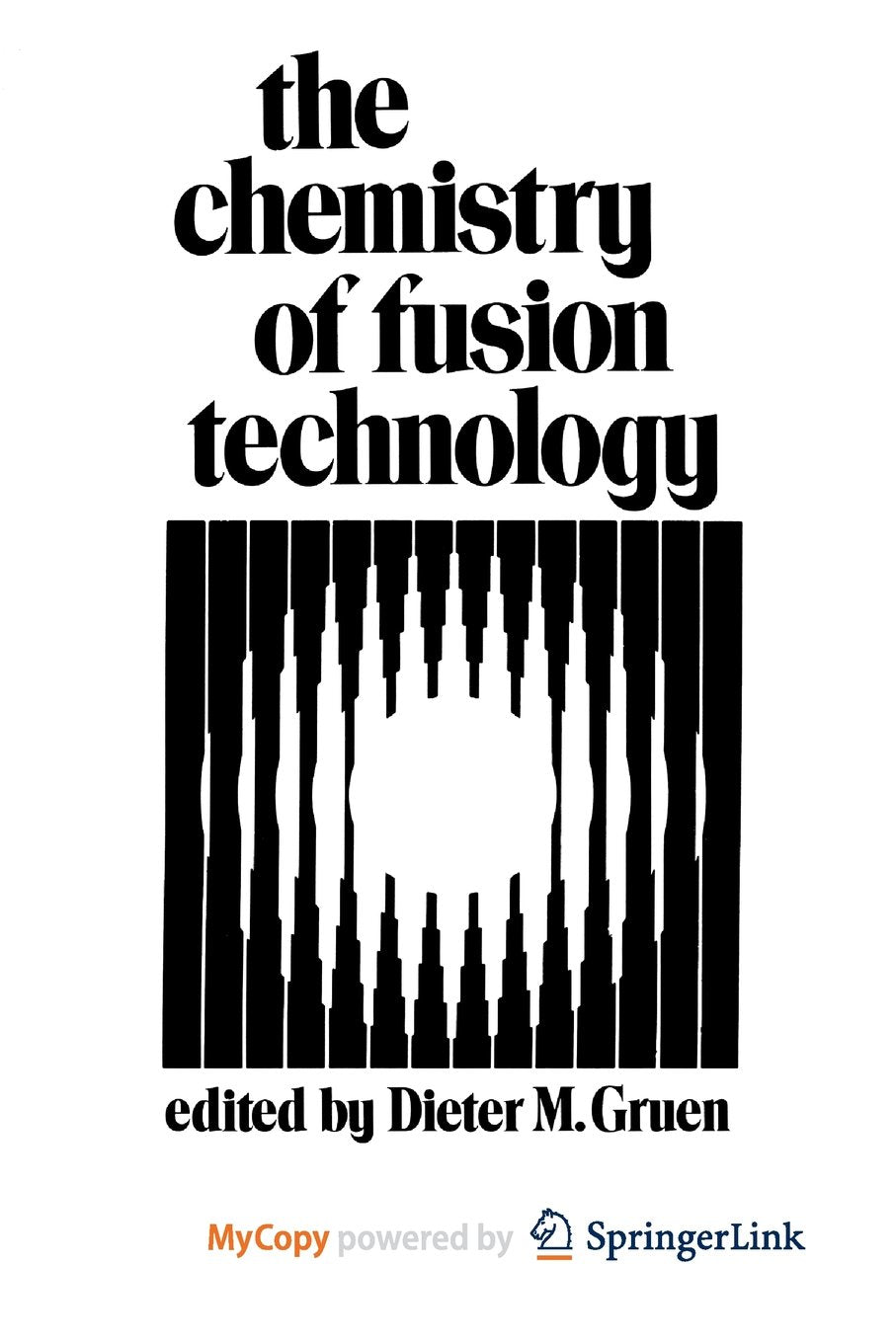 The Chemistry of Fusion Technology: Proceedings of a Symposium on the Role of Chemistry in the Development of Controlled Fusion, an American Chemical ... held in Boston, Massachusetts, April 1972 Natural Sciences