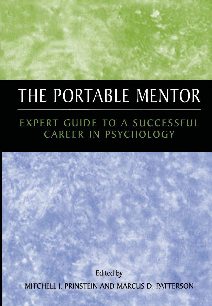 The Portable Mentor: Expert Guide To A Successful Career In Psychology Medicine