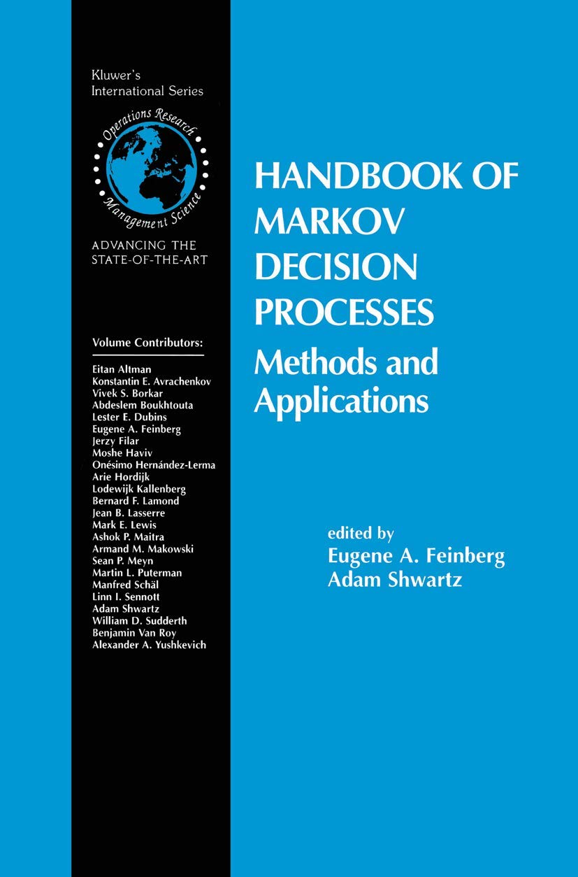 Handbook of Markov Decision Processes: Methods and Applications (International Series in Operations Research & Management Science, Band 40) Law