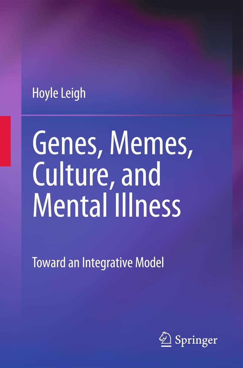 Genes, Memes, Culture, and Mental Illness: Toward an Integrative Model book