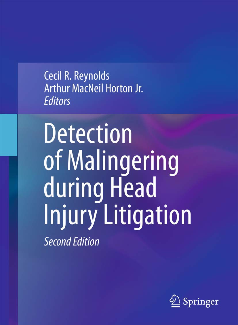Detection of Malingering during Head Injury Litigation Medicine