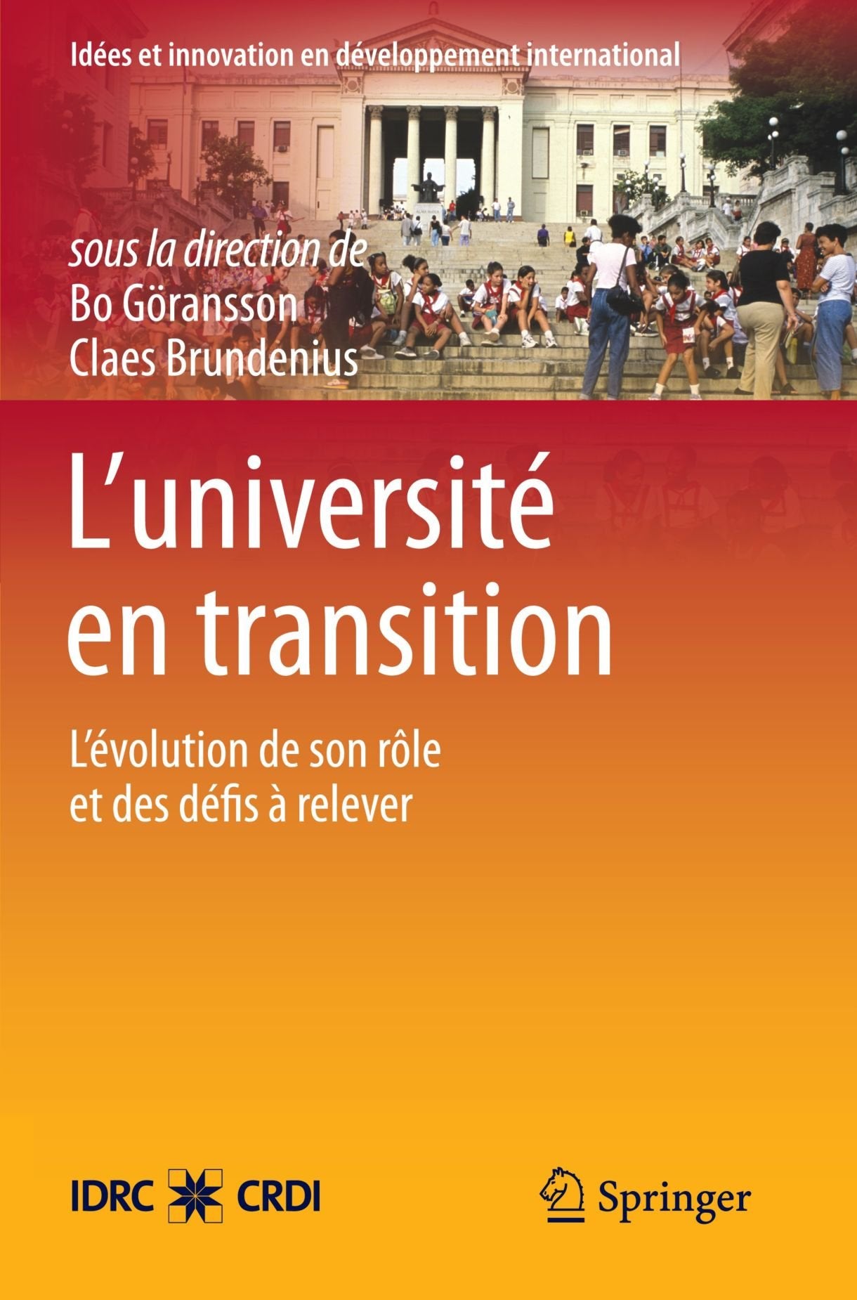 L’université en transition: L’évolution de son rôle et des défis à relever (Insight and Innovation in International Development) Law
