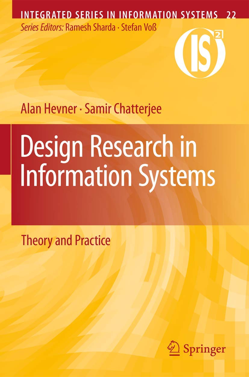 Design Research in Information Systems: Theory and Practice (Integrated Series in Information Systems, Band 22) Law