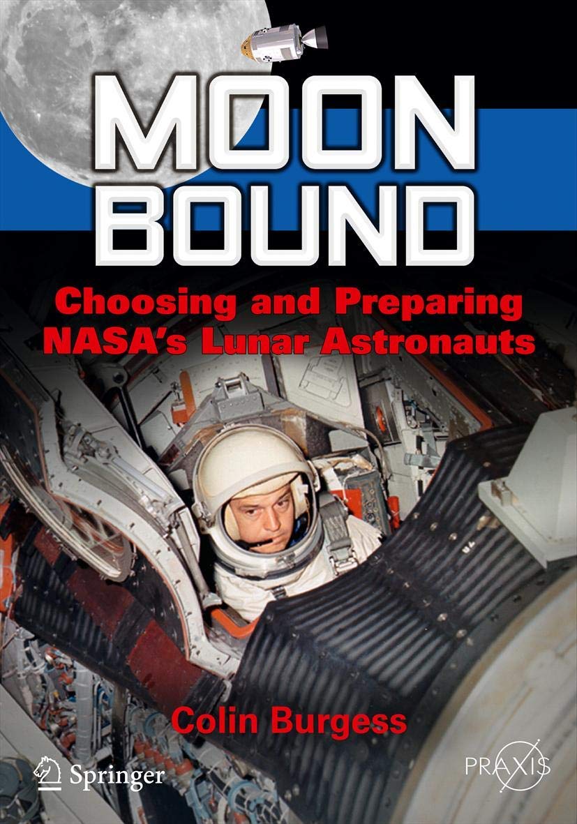 Moon Bound: Choosing and Preparing NASA's Lunar Astronauts (Space Exploration) Law