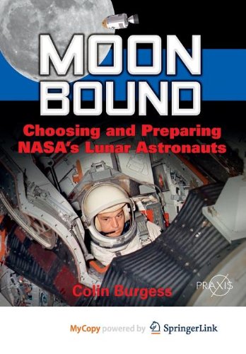 Moon Bound: Choosing and Preparing NASA's Lunar Astronauts Business & Technology