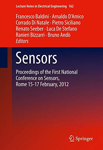 Sensors: Proceedings of the 1st National Conference on Sensors, Rome 15-17 February, 2012 (Lecture Notes in Electrical Engineering) Business & Technology
