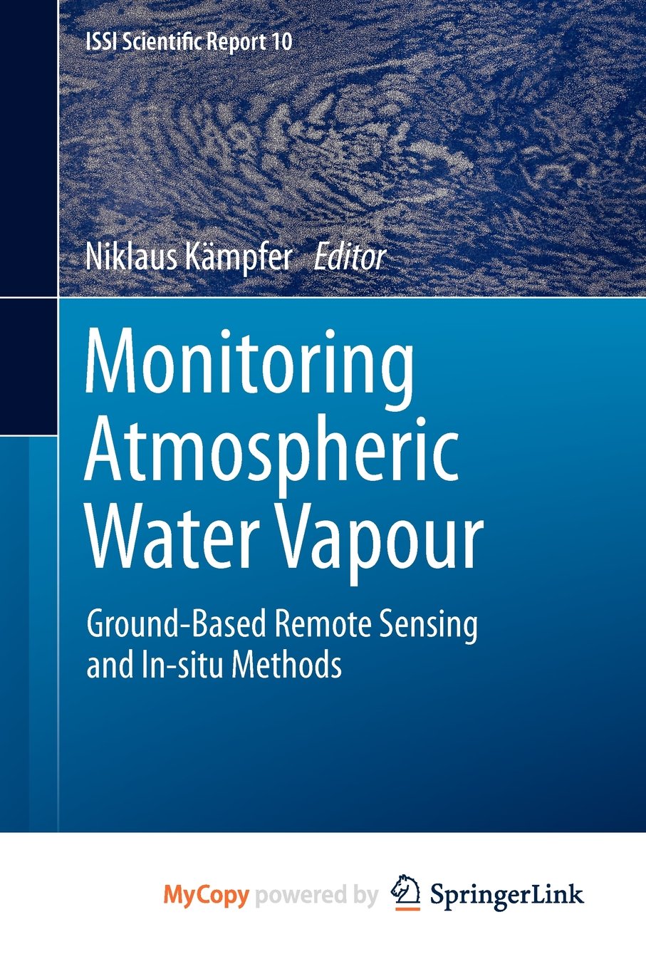 Monitoring Atmospheric Water Vapour: Ground-Based Remote Sensing and In-situ Methods Geology & Geography