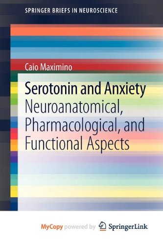 Serotonin and Anxiety: Neuroanatomical, Pharmacological, and Functional Aspects Medicine