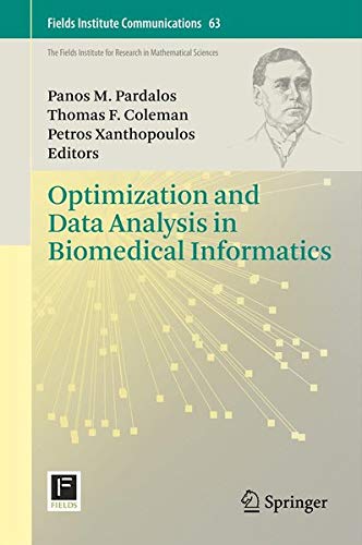 Optimization and Data Analysis in Biomedical Informatics (Fields Institute Communications) Business & Technology