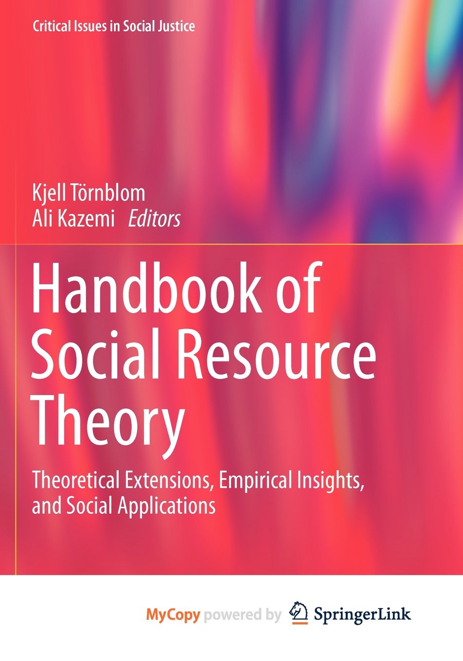 Handbook of Social Resource Theory: Theoretical Extensions, Empirical Insights, and Social Applications Social Sciences