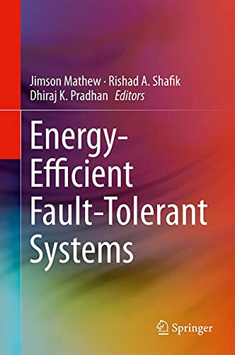 Energy-Efficient Fault-Tolerant Systems Computer Science