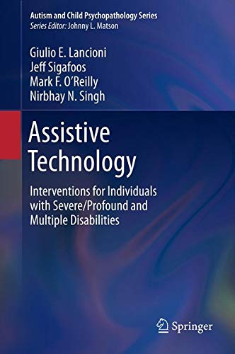 Assistive Technology: Interventions for Individuals with Severe/Profound and Multiple Disabilities (Autism and Child Psychopathology) Medicine