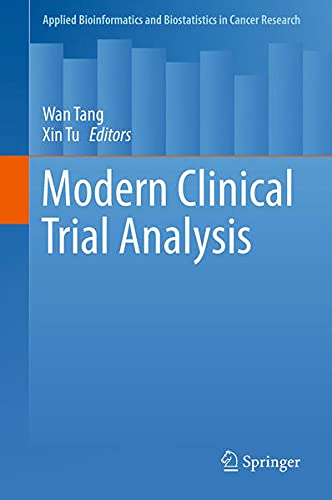 Modern Clinical Trial Analysis (Applied Bioinformatics and Biostatistics in Cancer Research) Social Sciences
