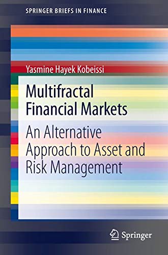 Multifractal Financial Markets: An Alternative Approach to Asset and Risk Management (Springer Briefs in Finance) Books