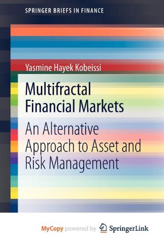 Multifractal Financial Markets: An Alternative Approach to Asset and Risk Management Business, Finance & Career