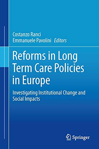 Reforms in Long-Term Care Policies in Europe: Investigating Institutional Change and Social Impacts Medicine
