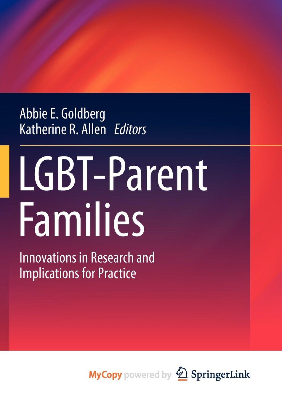 LGBT-Parent Families: Innovations in Research and Implications for Practice Medicine