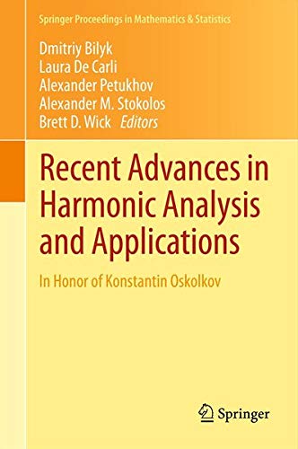 Recent Advances in Harmonic Analysis and Applications: In Honor of Konstantin Oskolkov (Springer Proceedings in Mathematics & Statistics) Books