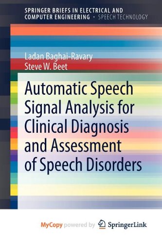 Automatic Speech Signal Analysis for Clinical Diagnosis and Assessment of Speech Disorders Medicine
