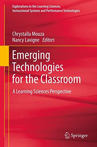Emerging Technologies for the Classroom: A Learning Sciences Perspective (Explorations in the Learning Sciences, Instructional Systems) Books