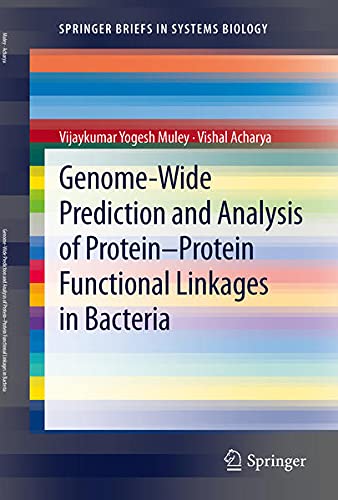Genome-Wide Prediction and Analysis of Protein-Protein Functional Linkages in Bacteria (Springerbriefs in Systems Biology) Books