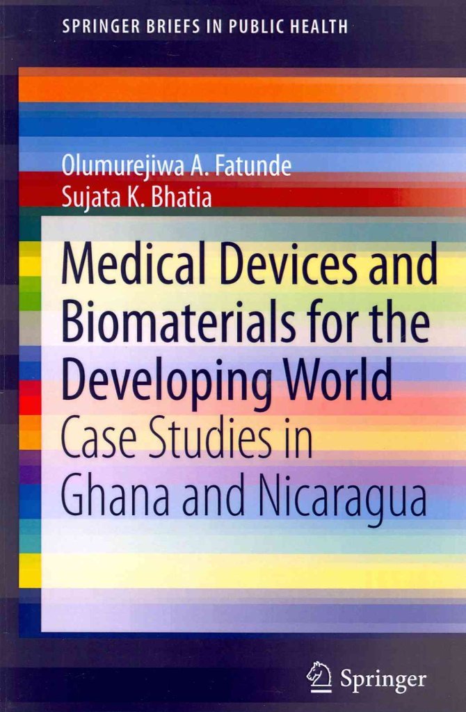 Medical Devices and Biomaterials for the Developing World: Case Studies in Ghana and Nicaragua Medicine