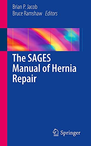 The Sages Manual of Hernia Repair Medicine