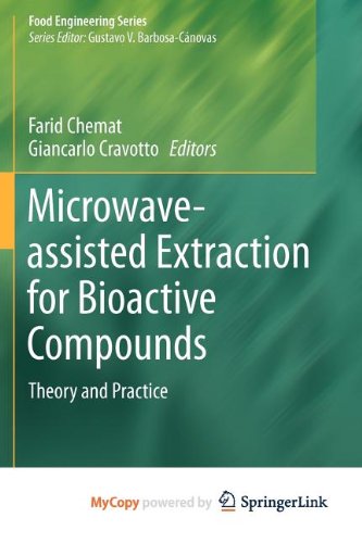 Microwave-assisted Extraction for Bioactive Compounds: Theory and Practice Business, Finance & Career