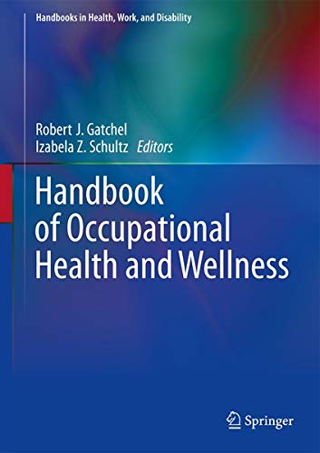 Handbook of Occupational Health and Wellness (Handbooks in Health, Work, and Disability) Books