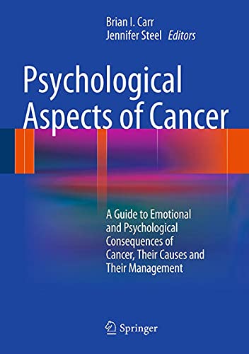 Psychological Aspects of Cancer: A Guide to Emotional and Psychological Consequences of Cancer, Their Causes and Their Management Books