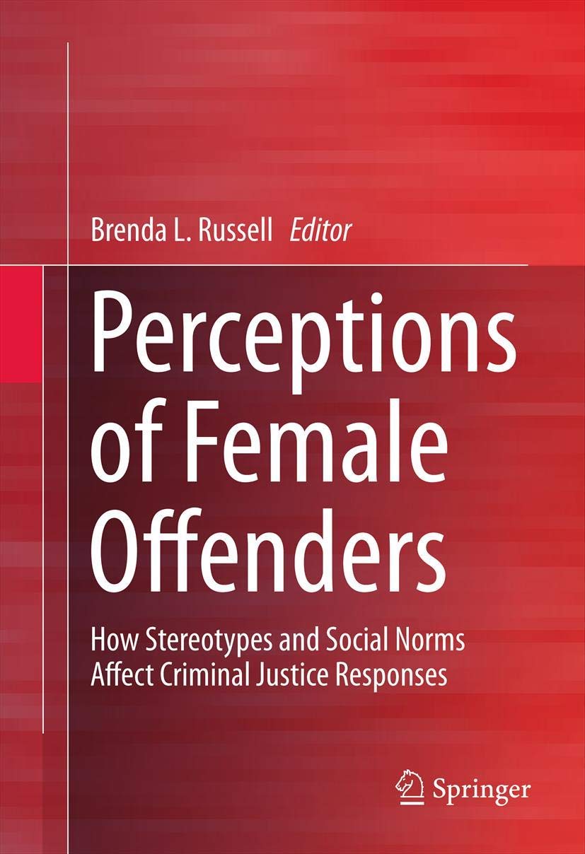 Perceptions of Female Offenders: Implications for Criminal Justice book