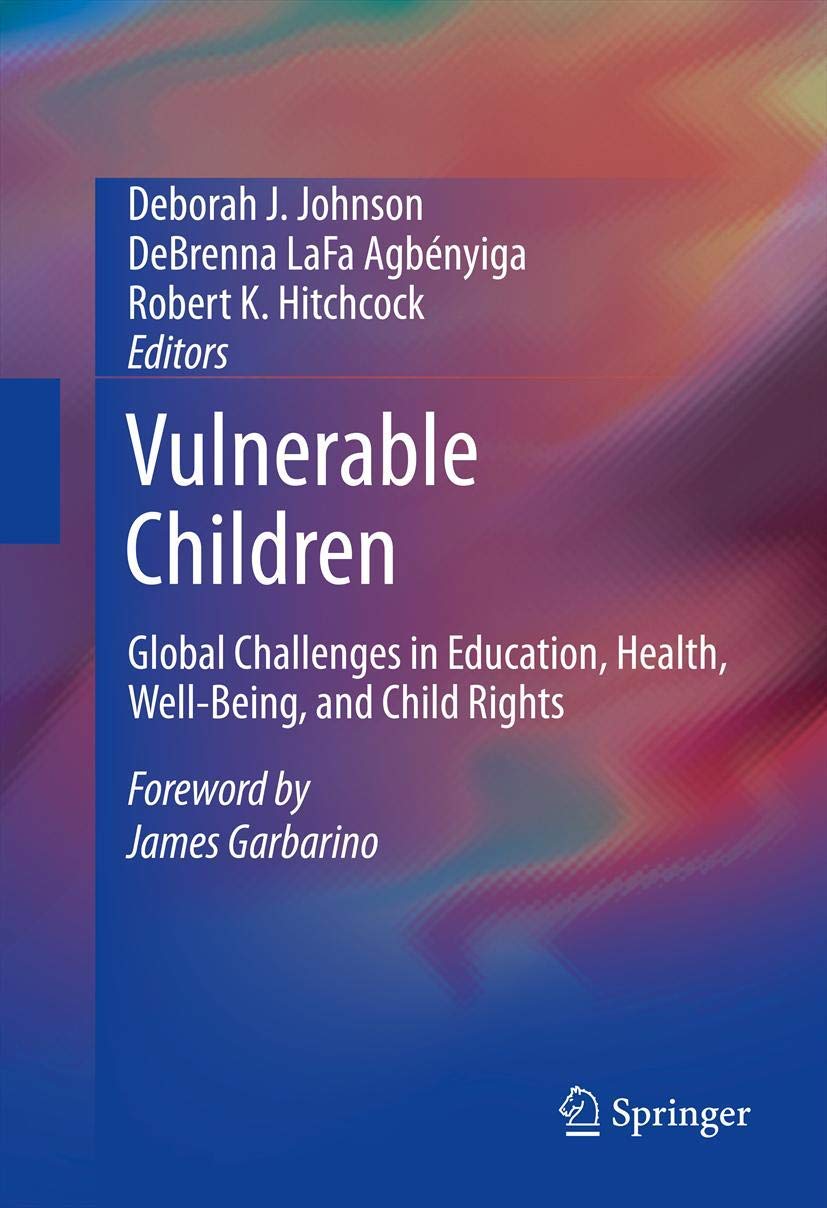 Vulnerable Children: Global Challenges in Education, Health, Well-Being, and Child Rights Medicine