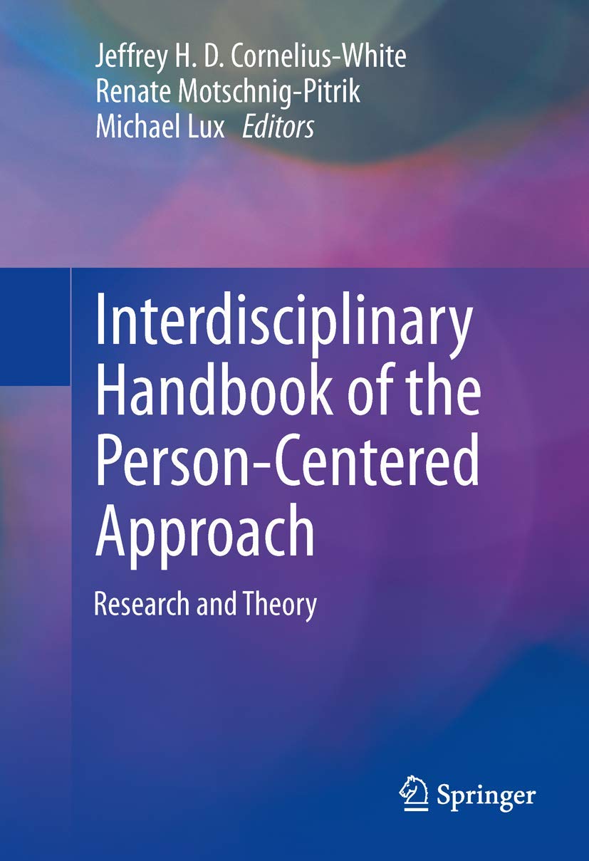Interdisciplinary Handbook of the Person-Centered Approach: Research and Theory Psychology