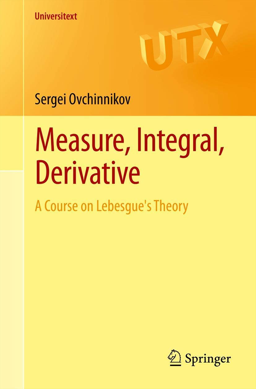 Measure, Integral, Derivative: A Course on Lebesgue's Theory book
