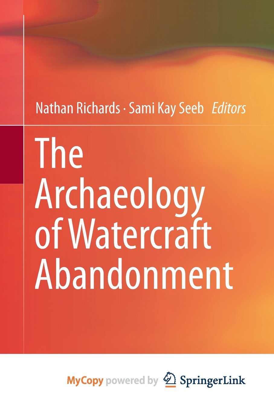 The Archaeology of Watercraft Abandonment General education
