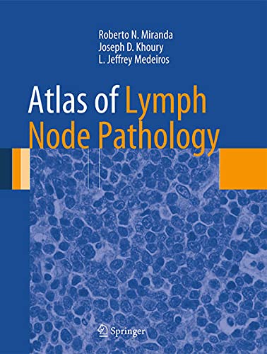 Atlas of Lymph Node Pathology (Atlas of Anatomic Pathology) Books
