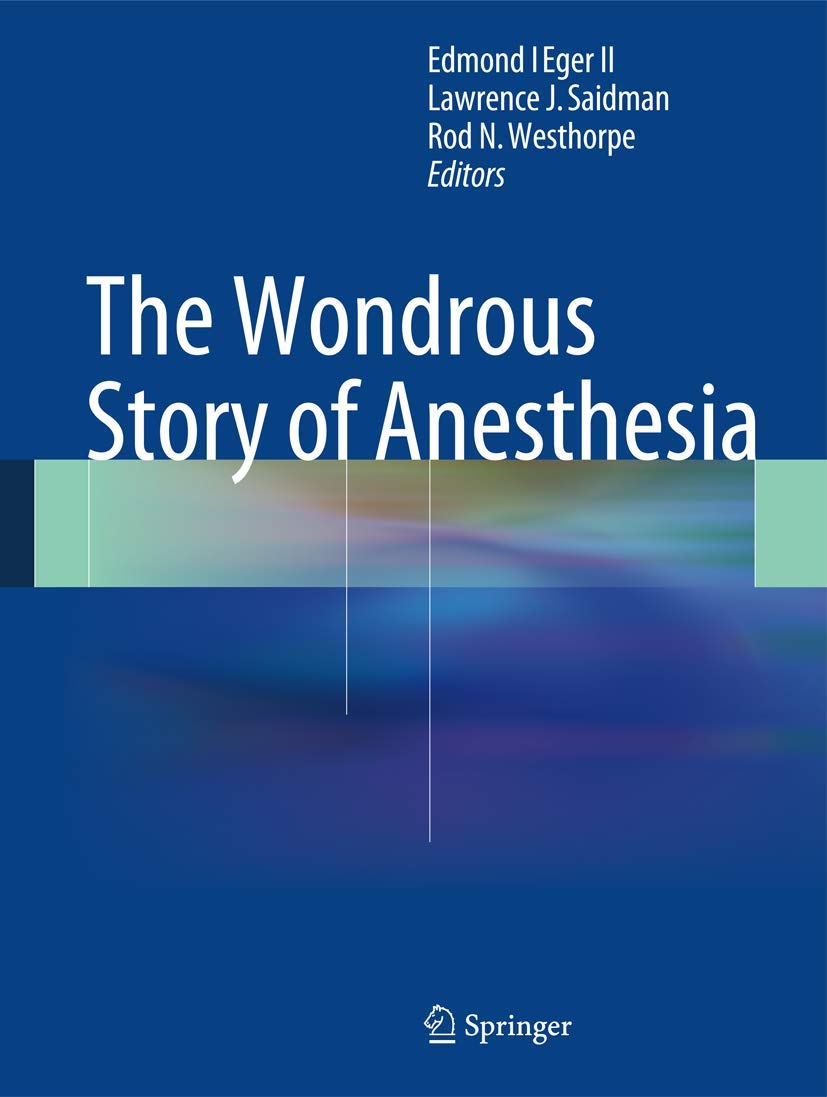 The Wondrous Story of Anesthesia Medicine