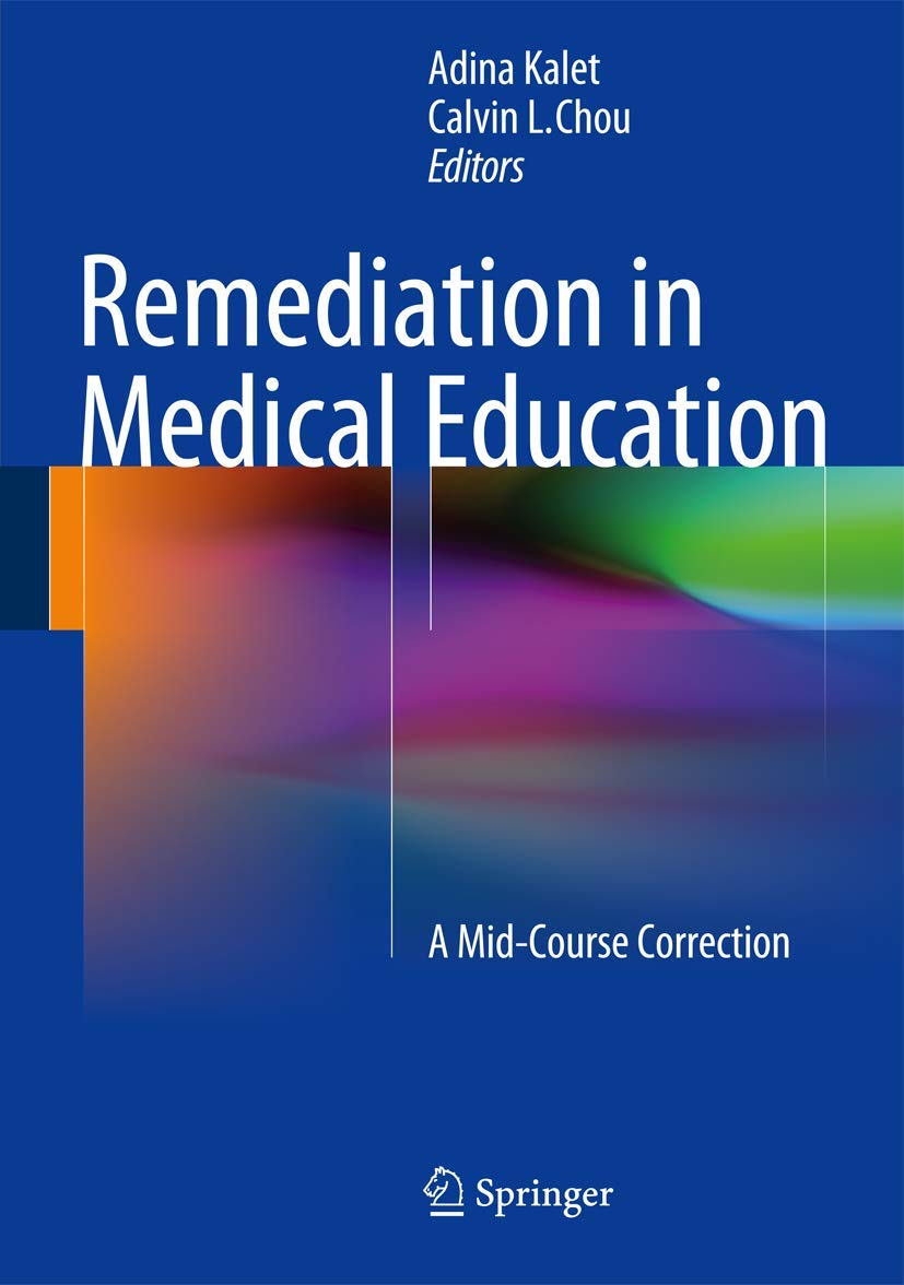 Remediation in Medical Education: A Mid-Course Correction Medicine