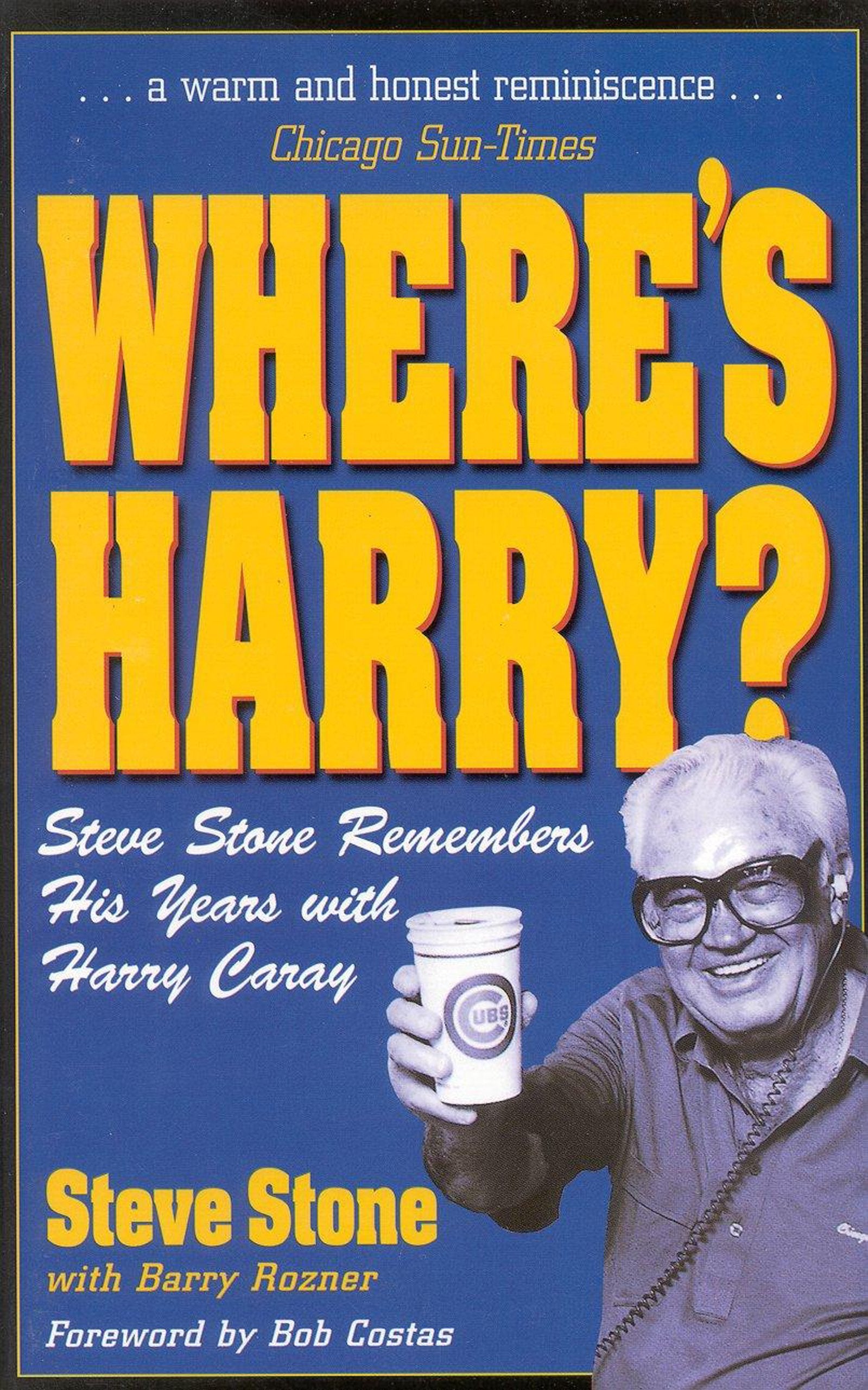 Where's Harry?: Steve Stone Remembers 25 Years with Harry Caray Music