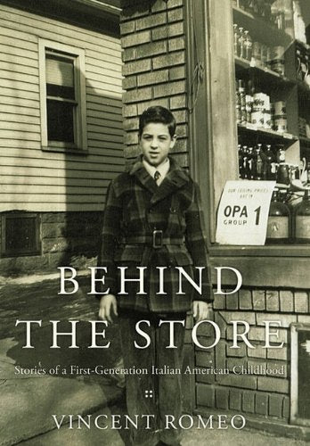 Behind the Store: Stories of a First-Generation Italian American Childhood Psychology